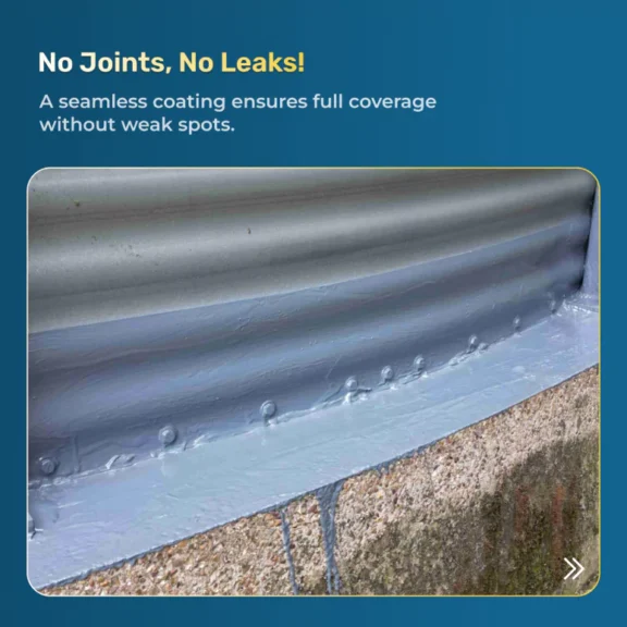 No Joints, No Leaks – Seamless Protection